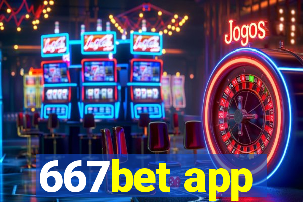 667bet app
